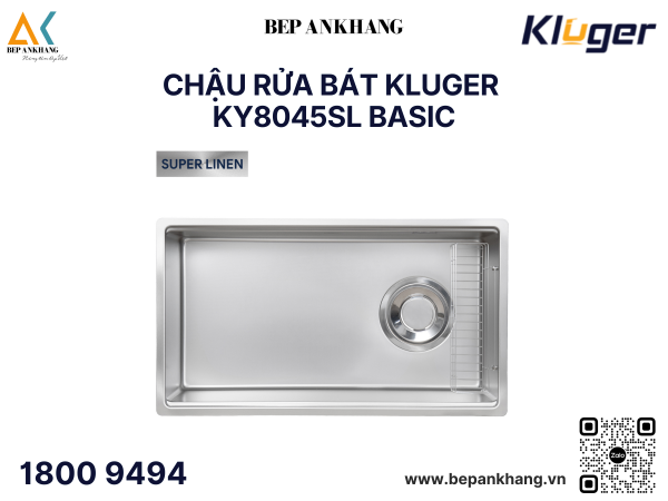 Chậu rửa bát Kluger KY8045SL Basic - Inox 304 Posco - SUPER LINEN dập nổi thế hệ mới 